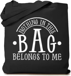 Funny Sayings Canvas Tote Bags for Women Nothing in This Bag Shoulder Bag Reusable Shopping Bag Mom Gift