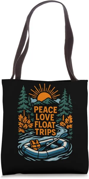 River Float Trip Peace Love Vintage Womens River Life Tote Bag