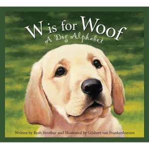 Sleeping Bear Press: W is for Woof A Dog Alphabet (Hardcover Book)
